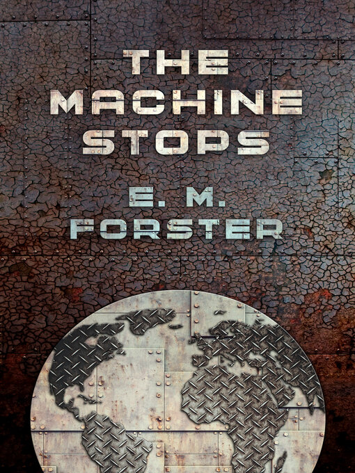 Title details for The Machine Stops by E. M. Forster - Available